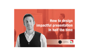 thumbnails WEBINAR : How to Design Impactful Presentations without Wasting Time